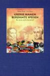 Gro&szlig;e Namen, Ber&uuml;hmte Speisen
