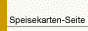 Die Speisekarten-Seite - Informationen & Ideen rund um Speisekarten aus aller Welt. Alles Wissenswerte &uuml;ber Speisekarten (Geschichte, Funktionen, Formen, Erstellung/Gestaltung) und eine gro&szlig;e Bildergalerie.